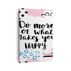 Cuadro sobre lienzo - Impresión de Imagen - Cartel con el lema 'Haz más de lo que te hace feliz' - 70x100cm - Cómo ser feliz - Decoración de pared moderna para salón y dormitorio ARTTOR