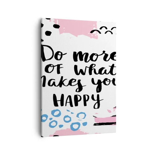 Cuadro sobre lienzo - Impresión de Imagen - Cartel con el lema 'Haz más de lo que te hace feliz' - 50x70cm - Cómo ser feliz - Decoración de pared moderna para salón y dormitorio ARTTOR
