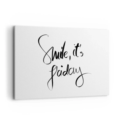 Cuadro sobre lienzo - Impresión de Imagen - Letras en blanco y negro Sonríe, es viernes - 100x70cm - La verdadera alegría - Decoración de pared moderna para salón y dormitorio ARTTOR