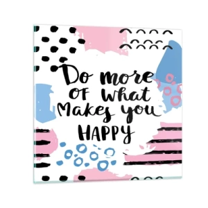 Cuadro sobre vidrio - Impresiones sobre Vidrio - Cómo ser feliz - 70x70 cm