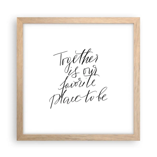 Póster en marco roble claro - ¿Tú también lo sientes? - 30x30 cm