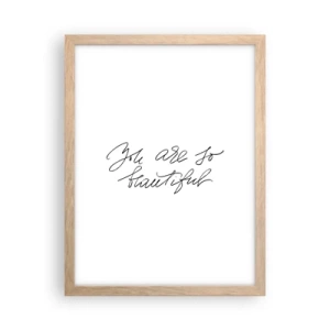 Póster en marco roble claro - De verdad, créeme - 30x40 cm