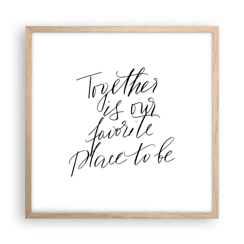 Póster en marco roble claro - ¿Tú también lo sientes? - 50x50 cm