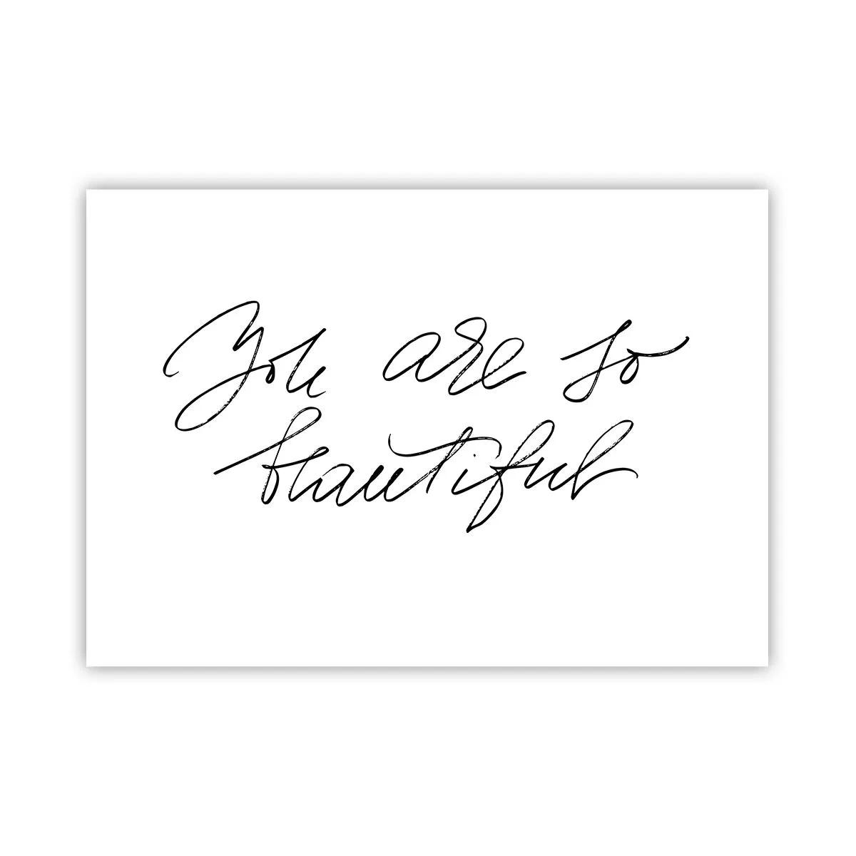 Póster - Inscripción en blanco y negro 'Eres tan hermosa' - 100x70cm - De verdad, créeme - Decoración de pared moderna para salón y dormitorio ARTTOR
