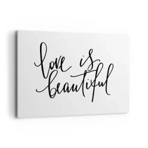 Cuadro sobre lienzo - Impresión de Imagen - Inscripción negra «El amor es hermoso» sobre fondo blanco. - 100x70cm - Leer y repetir - Decoración de pared moderna para salón y dormitorio ARTTOR