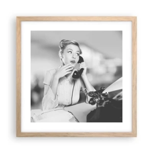 Póster en marco roble claro - ¿Diga?, estamos en los años 50. - 40x40 cm