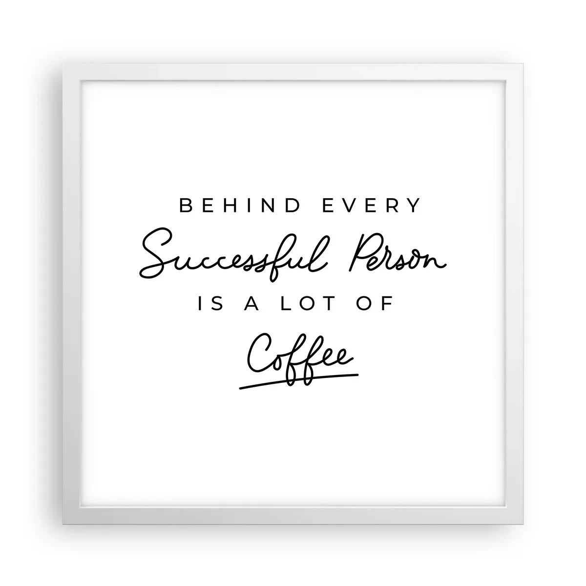Póster en marco blanco - El secreto del éxito - 40x40 cm