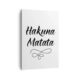 Cuadro sobre lienzo - Impresión de Imagen - Cita de Hakuna Matata en fuente elegante sobre fondo blanco. - 70x100cm - El mejor consejo - Decoración de pared moderna para salón y dormitorio ARTTOR