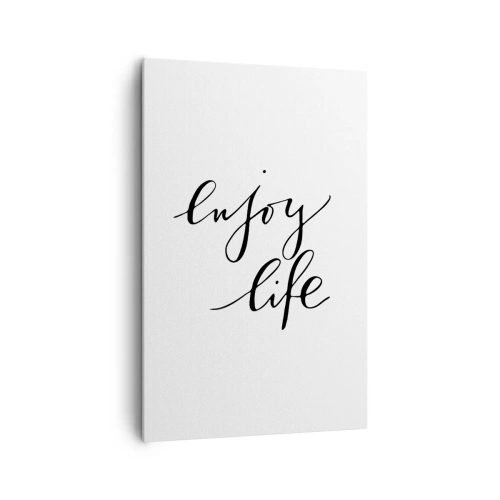 Cuadro sobre lienzo - Impresión de Imagen - La cita "disfruta la vida" en caligrafía negra sobre fondo blanco. - 80x120cm - Nada que añadir... - Decoración de pared moderna para salón y dormitorio ARTTOR