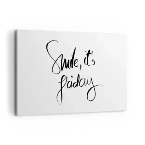 Cuadro sobre lienzo - Impresión de Imagen - Letras en blanco y negro Sonríe, es viernes - 120x80cm - La verdadera alegría - Decoración de pared moderna para salón y dormitorio ARTTOR
