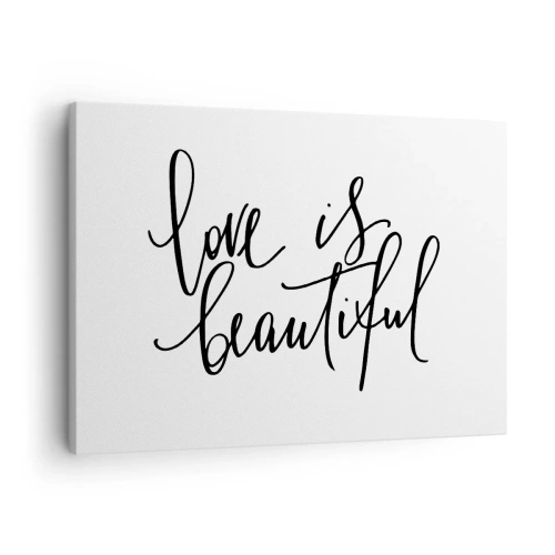 Cuadro sobre lienzo - Impresión de Imagen - Inscripción negra «El amor es hermoso» sobre fondo blanco. - 70x50cm - Leer y repetir - Decoración de pared moderna para salón y dormitorio ARTTOR
