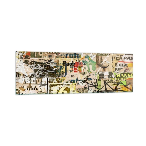 Cuadro sobre vidrio - Impresiones sobre Vidrio - Un collage de fragmentos de periódicos y carteles en estilo artístico. - 160x50cm - Oh, está sucediendo... - Decoración de pared moderna para salón y dormitorio ARTTOR