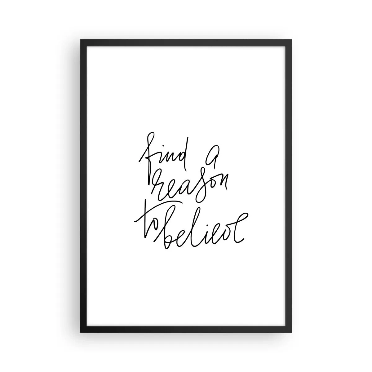 Póster en marco negro - Encuentra una razón para creer, cita en estilo minimalista - 50x70cm - Es posible - Decoración de pared moderna para salón y dormitorio ARTTOR