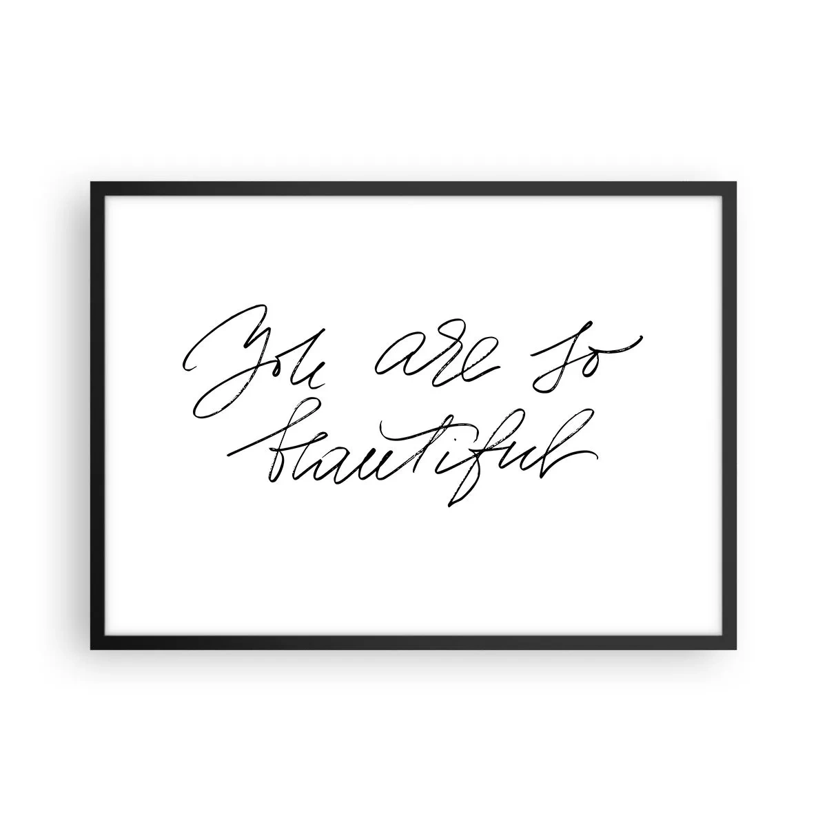 Póster en marco negro - Inscripción en blanco y negro 'Eres tan hermosa' - 70x50cm - De verdad, créeme - Decoración de pared moderna para salón y dormitorio ARTTOR