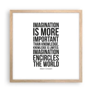 Póster en marco roble claro - Einstein, sobre el poder de la imaginación - 40x40 cm