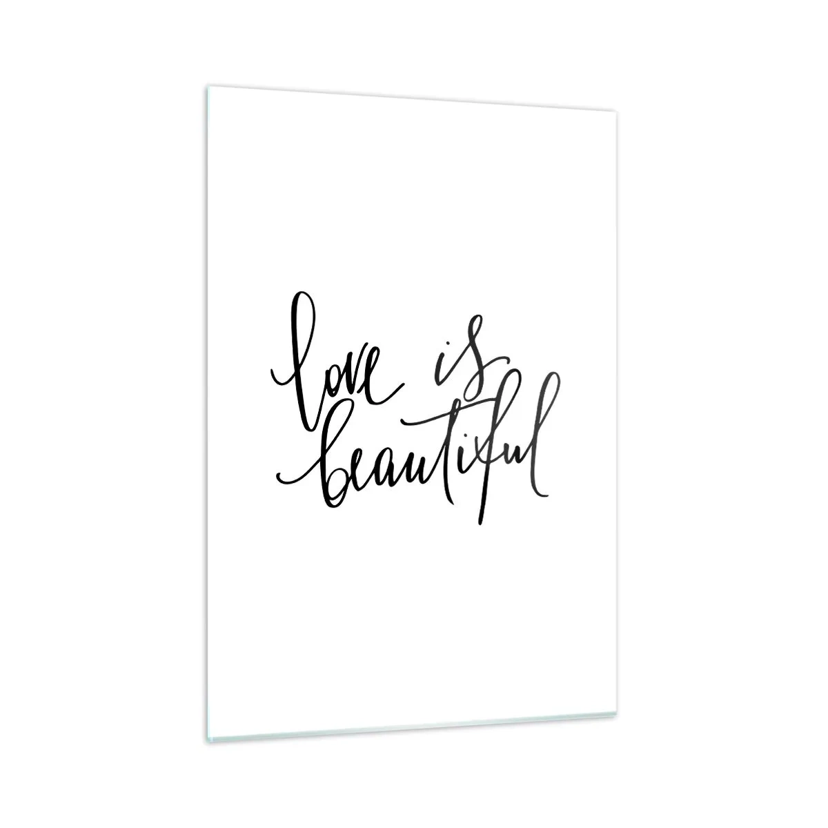 Cuadro sobre vidrio - Impresiones sobre Vidrio - La cita "el amor es hermoso" en un elegante estilo escrito a mano sobre un fondo blanco. - 50x70cm - Leer y repetir - Decoración de pared moderna para salón y dormitorio ARTTOR