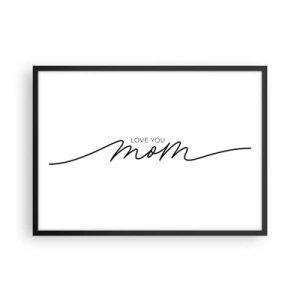 Póster en marco negro - Inscripción minimalista «Te amo mamá» sobre un fondo blanco - 70x50cm - Gran emoción - Decoración de pared moderna para salón y dormitorio ARTTOR