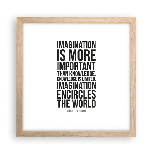 Póster en marco roble claro - Einstein, sobre el poder de la imaginación - 30x30 cm