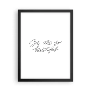 Póster en marco negro - De verdad, créeme - 30x40 cm