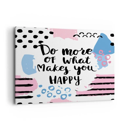 Cuadro sobre lienzo - Impresión de Imagen - Cartel con el lema 'Haz más de lo que te hace feliz' - 120x80cm - Cómo ser feliz - Decoración de pared moderna para salón y dormitorio ARTTOR