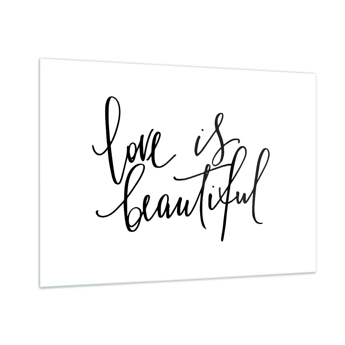 Cuadro sobre vidrio - Impresiones sobre Vidrio - La cita "el amor es hermoso" en un elegante estilo escrito a mano sobre un fondo blanco. - 100x70cm - Leer y repetir - Decoración de pared moderna para salón y dormitorio ARTTOR