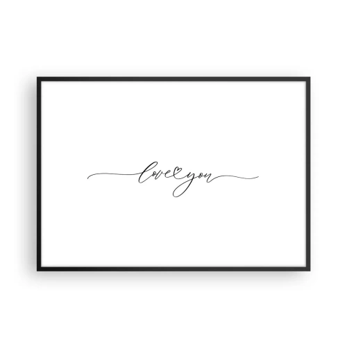 Póster en marco negro - La inscripción "Te amo" en una fuente elegante. - 100x70cm - Negro sobre blanco - Decoración de pared moderna para salón y dormitorio ARTTOR