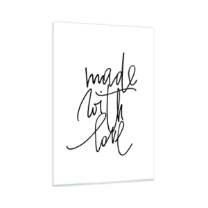 Cuadro sobre vidrio - Impresiones sobre Vidrio - Inscripción negra "Hecho con amor" sobre fondo blanco. - 80x120cm - La mejor marca - Decoración de pared moderna para salón y dormitorio ARTTOR