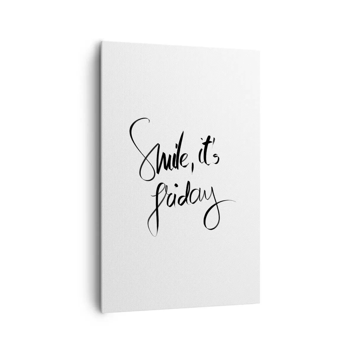 Cuadro sobre lienzo - Impresión de Imagen - Letras en blanco y negro Sonríe, es viernes - 80x120cm - La verdadera alegría - Decoración de pared moderna para salón y dormitorio ARTTOR