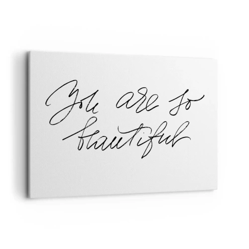 Cuadro sobre lienzo - Impresión de Imagen - Inscripción en blanco y negro 'Eres tan hermosa' - 120x80cm - De verdad, créeme - Decoración de pared moderna para salón y dormitorio ARTTOR