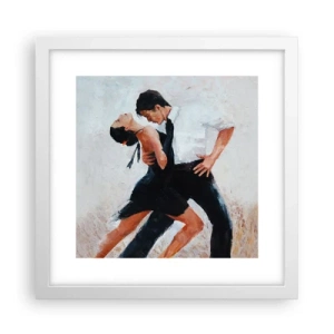 Póster en marco blanco - El tango de mis sueños - 30x30 cm