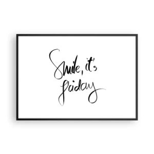 Póster en marco negro - Letras en blanco y negro Sonríe, es viernes - 100x70cm - La verdadera alegría - Decoración de pared moderna para salón y dormitorio ARTTOR