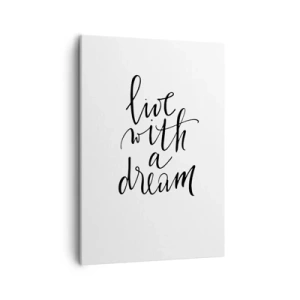 Cuadro sobre lienzo - Impresión de Imagen - Una pintura minimalista con las palabras 'vive con un sueño' en negro sobre un fondo blanco. - 50x70cm - Por supuesto - Decoración de pared moderna para salón y dormitorio ARTTOR