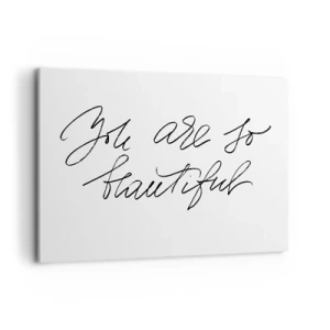 Cuadro sobre lienzo - Impresión de Imagen - Inscripción en blanco y negro 'Eres tan hermosa' - 120x80cm - De verdad, créeme - Decoración de pared moderna para salón y dormitorio ARTTOR