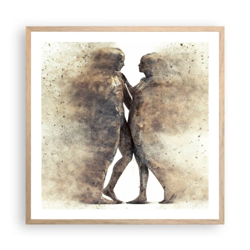 Póster en marco roble claro - Del polvo resurgieron para amar - 60x60 cm