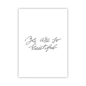 Póster - Inscripción negra «Eres tan hermosa» sobre un fondo blanco. - 50x70cm - De verdad, créeme - Decoración de pared moderna para salón y dormitorio ARTTOR