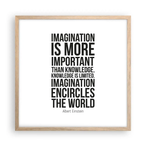 Póster en marco roble claro - Einstein, sobre el poder de la imaginación - 50x50 cm