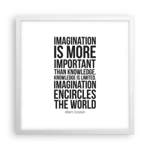 Póster en marco blanco - Einstein, sobre el poder de la imaginación - 40x40 cm