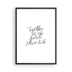 Póster en marco negro - Cita "Juntos es nuestro lugar favorito para estar" sobre fondo blanco. - 50x70cm - ¿Tú también lo sientes? - Decoración de pared moderna para salón y dormitorio ARTTOR