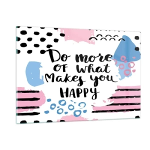 Cuadro sobre vidrio - Impresiones sobre Vidrio - Una inscripción inspiradora sobre un fondo de color pastel. - 120x80cm - Cómo ser feliz - Decoración de pared moderna para salón y dormitorio ARTTOR