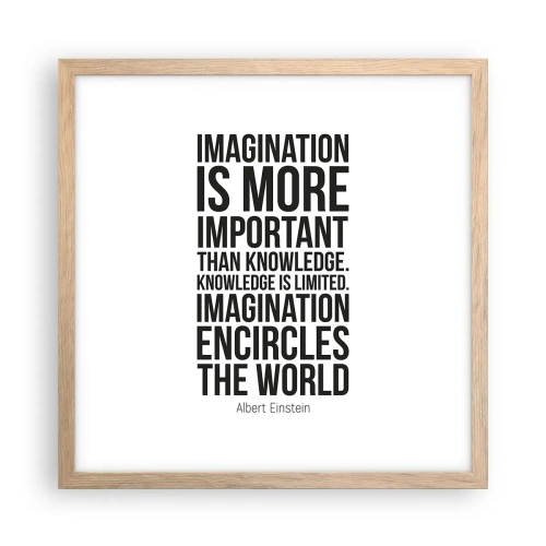 Póster en marco roble claro - Einstein, sobre el poder de la imaginación - 40x40 cm