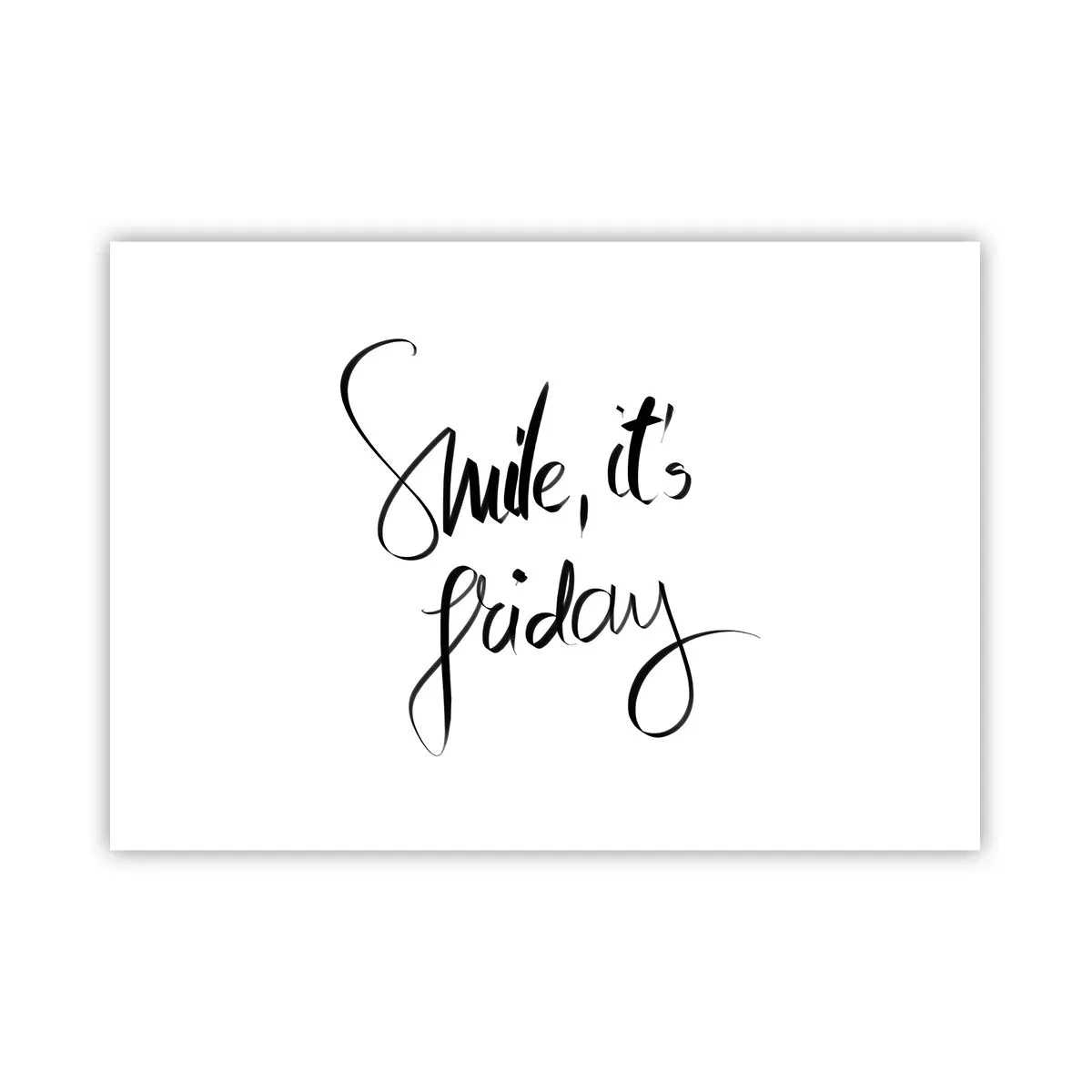 Póster - Letras en blanco y negro Sonríe, es viernes - 100x70cm - La verdadera alegría - Decoración de pared moderna para salón y dormitorio ARTTOR
