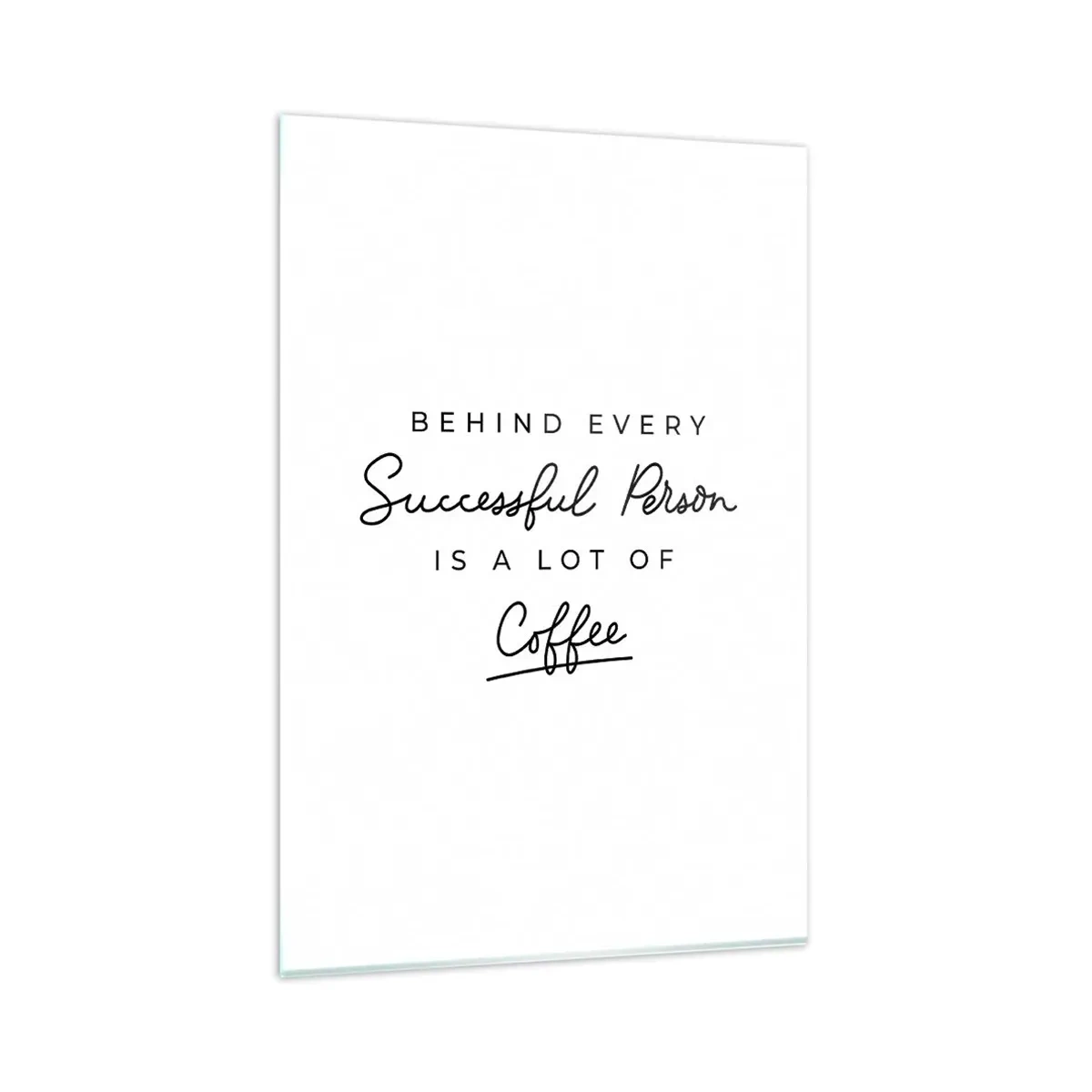 Cuadro sobre vidrio - Impresiones sobre Vidrio - Una cita minimalista sobre el éxito y el café sobre un fondo blanco. - 80x120cm - El secreto del éxito - Decoración de pared moderna para salón y dormitorio ARTTOR