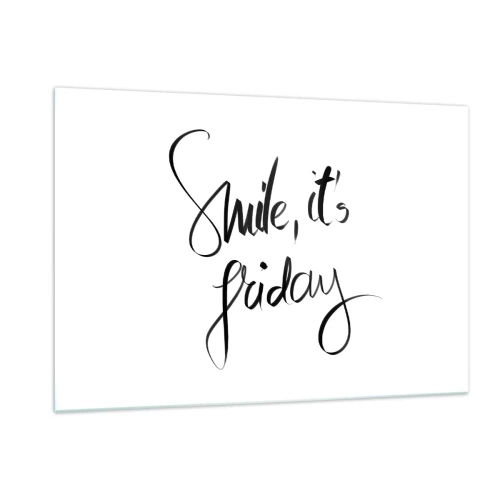 Cuadro sobre vidrio - Impresiones sobre Vidrio - Sonríe, es viernes, cita caligráfica - 120x80cm - La verdadera alegría - Decoración de pared moderna para salón y dormitorio ARTTOR
