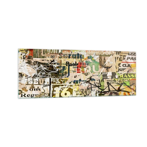 Cuadro sobre vidrio - Impresiones sobre Vidrio - Un collage de fragmentos de periódicos y carteles en estilo artístico. - 140x50cm - Oh, está sucediendo... - Decoración de pared moderna para salón y dormitorio ARTTOR