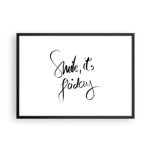 Póster en marco negro - Letras en blanco y negro Sonríe, es viernes - 70x50cm - La verdadera alegría - Decoración de pared moderna para salón y dormitorio ARTTOR